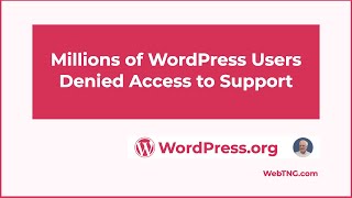 Millions Denied Access to WordPress Support [upl. by Peednas]