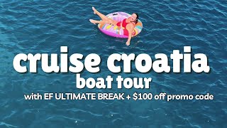 EF Ultimate Break Cruise Croatia Boat Tour  100 off Promo Code efultimatebreak [upl. by Anselm629]