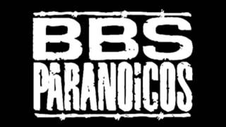 bbs paranoicos tiempo [upl. by Feeley]