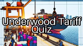 Think You Know the Underwood Tariff 🤔 Take This Quiz and Find Out [upl. by At]