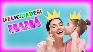 Canciones Para el dia de la Madre ¡Felicidades a todas las Mamás Feliz día de la Madre Madrecita [upl. by Aiken]