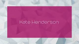 Kate Henderson  appearance [upl. by Rilda]