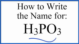 How to write the name for H3PO3 Phosphorous acid [upl. by Assirim]