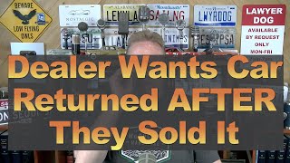 Dealer Wants Car Back After They Sold It [upl. by Lorri]