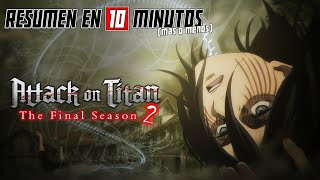 🔷 Shingeki No Kyojin  Resumen en 10 Minutos más o menos  TEMPORADA 4  PARTE 2 [upl. by Ardine]