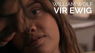 William Wolf  Vir Ewig Official Music Video [upl. by Learrsi158]