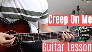 Creep On Me  GashiFrench MontanaDJ Snake  Guitar Lesson Tutorial  How To Play Chords [upl. by Hnahym]