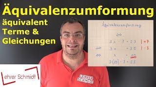 Äquivalenzumformung äquivalentes Umformen  Terme und Gleichungen  Lehrerschmidt [upl. by Briana404]