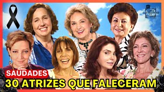 ⚫ 30 ATRIZES DAS NOVELAS QUE JÁ MORRERAM [upl. by Chancey]