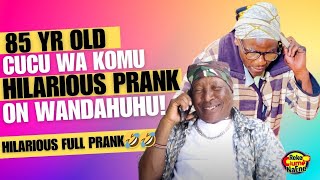 🔥🤣🤣 quotNdakuhe Niukuhotaquot 85 yr Old CUCU WA KOMU HILARIOUS PRANK On WANDAHUHU [upl. by Lemahs]