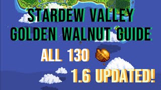 Stardew Valley Full Golden Walnut Guide 16 Updated [upl. by Latsirc]