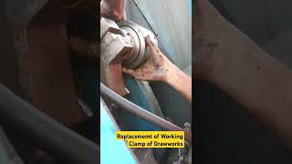 Replacement of Working Clamp of Drawworks during Maintenance [upl. by Donielle558]