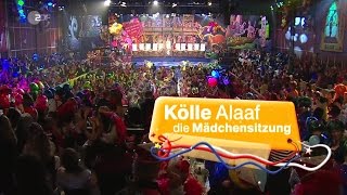 Kölle Alaaf  Die Mädchensitzung 20162017 [upl. by Yramanna]