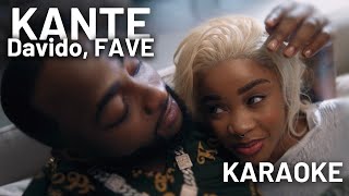 Davido ft FAVE  KANTE KARAOKE [upl. by Imerej]