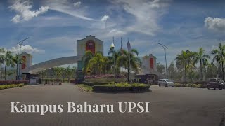 Menyusuri Kampus Baharu UPSI Di Tanjung Malim Perak [upl. by Howenstein]