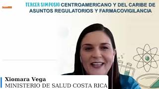 Xiomara Vega Ministerio de Salud Costa Rica Tercer Simposio Asuntos Regulatorios Farmacovigilancia [upl. by Nosyt822]