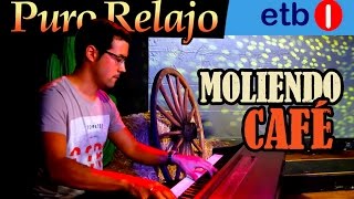 Puro Relajo en directo en ETB  Moliendo café con el gran Asier Arbeloa al piano HD [upl. by Lakin]