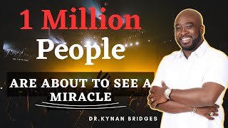 One Million People Are About To See A MIRACLE  Dr Kynan Bridges [upl. by Madigan81]