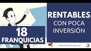 18 Franquicias Rentables Para Iniciar Tu Negocio Con Poca Inversión [upl. by Hannon]