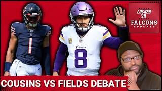 Why the Atlanta Falcons will choose Kirk Cousins over Justin Fields as their next QB [upl. by Ardnuhsed299]