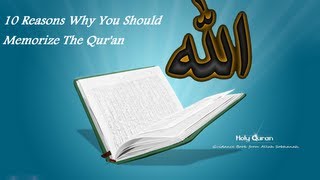 10 Reasons Why You Should Memorize The Quran Motivation [upl. by Hanyaz]