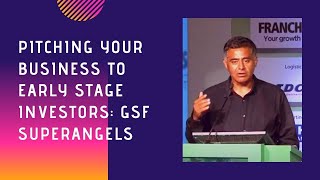 Pitching Your Business to Early Stage Investors  GSF SuperAngels [upl. by Rosati]