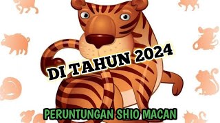 PERUNTUNGAN SHIO MACAN DI TAHUN 2024 [upl. by Nadeen]