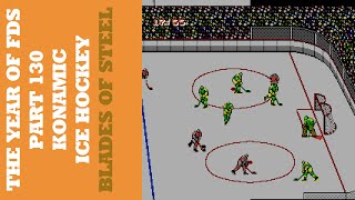 The Year of FDS  Part 130  Konamic Ice HockeyBlades of Steel コナミックアイスホッケー [upl. by Ledoux]