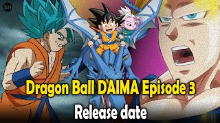 Dragon Ball DAIMA Episode 3 release date and time [upl. by Marleen]