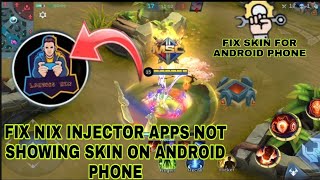 Fix nix injector app not showing skin on Android 10–13  2024 [upl. by Nitsu135]