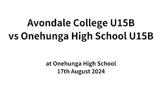 Avondale College U15B vs Onehunga High School U15B 17824 [upl. by Nylsor]