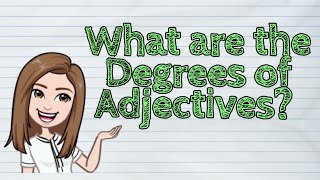 ENGLISH What are the Degrees of Adjectives  iQuestionPH [upl. by Emoreg]