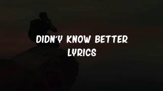 Ivan B  Didnt Know Better Lyrics [upl. by Nilam642]