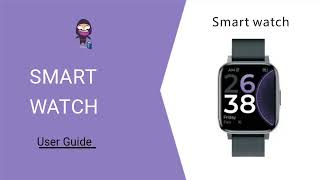 Smart Watch User Guide How to Use [upl. by Eceerehs]