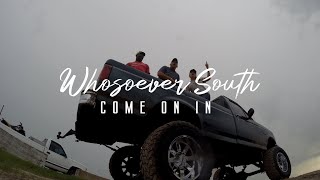 Whosoever South  Come On In Official Video [upl. by Tap742]