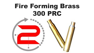 How to Fire Form Brass  300 PRC Part 1 [upl. by Salohcim]