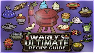 WARLYS ULTIMATE RECIPE GUIDE  Dont Starve Together [upl. by Oilejor]