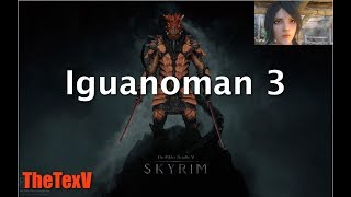 Skyrim Special Edition Iguanoman 3  Sofia [upl. by Hershel]