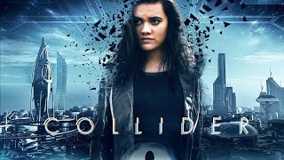 Collider 2018  Full SciFi Movie  Christine Mascolo Jude Moran Michael Vasicek [upl. by Lesab]