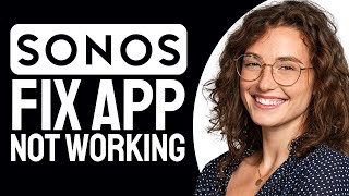 How To Fix Sonos App Not Working Step By Step [upl. by Avi]