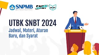 Simak jadwal materi aturan Baru dan Syarat UTBK SNBT 2024 [upl. by Corell]