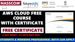 Nasscom amp Future Skills Prime 3 Days AWS Cloud Free Course with Certificate  Government Certificate [upl. by Xenos876]