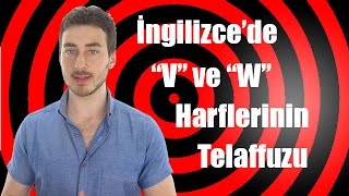 İngilizce’de quotVquot ve quotWquot harflerinin telaffuz farkları [upl. by Belen]