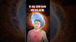 12 July 2038 Earth will End 😱 viral facts shortvideo short nasa asteroid isro trendingshorts [upl. by Anilet]