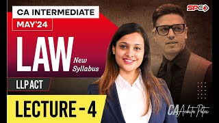 CA INTERMEDIATE LAW  MAY 24  NEW SYLLABUS  LLP ACT  LECTURE 4  BY CA ANKITA PATNI [upl. by Einiffit]