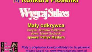 quotMały odkrywcaquot  14 Konkurs Piosenek quotWygraj Sukcesquot [upl. by Hazel819]