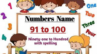 Numbers name  91 to 100  Ninetyone Ninetytwo  Ninetyone to Hundred spelling in english [upl. by Yablon]