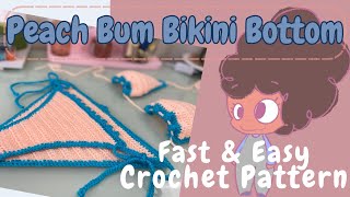 Peach Bum Crochet Bikini Bottom Fast And Easy [upl. by Atlante]