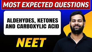 ALDEHYDES KETONES AND CARBOXYLIC ACIDS  Most Expected Questions in 1 Shot  NEET [upl. by Odelle]