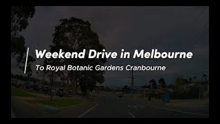 Royal Botanic Gardens Cranbourne Melbourne Australia The Dash Cam Journey [upl. by Clerk]